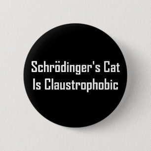 Den Schrodingers katten är klaustrofobisk Knapp