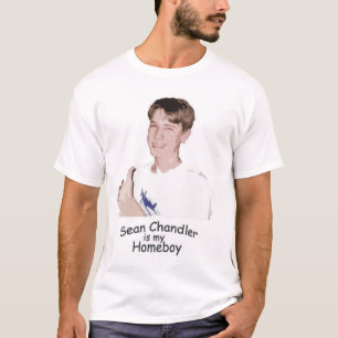 Den Sean chandleren är min Homeboy Tee Shirt