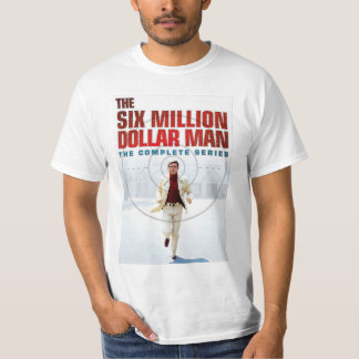Den sex miljoner dollarmannen är rolig t shirt