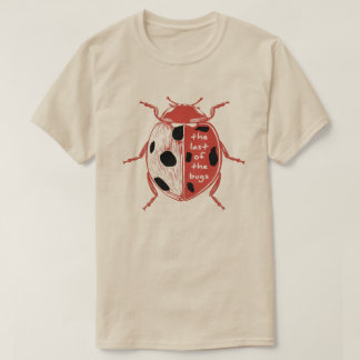 Den Sista Av Ogräset , Insektälskare Nyckelpiga T Shirt