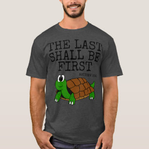 Den sista skall vara första sköldpadda t shirt