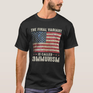 Den sista varianten kallas kommunism t shirt