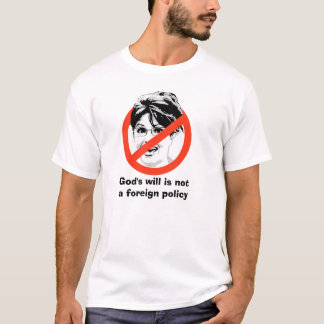 Den ska guden är inte en utrikespolitik tee shirt