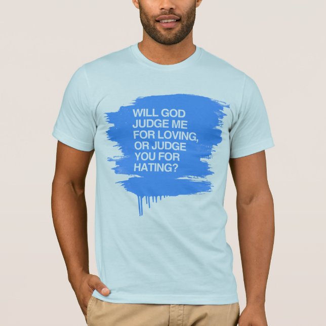 DEN SKA GUDEN BEDÖMER MIG FÖR LOVIN T-SHIRT (Framsida)