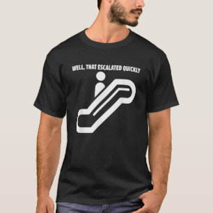 Den skalade Eskalator-skalaren som är snabb att sä T Shirt