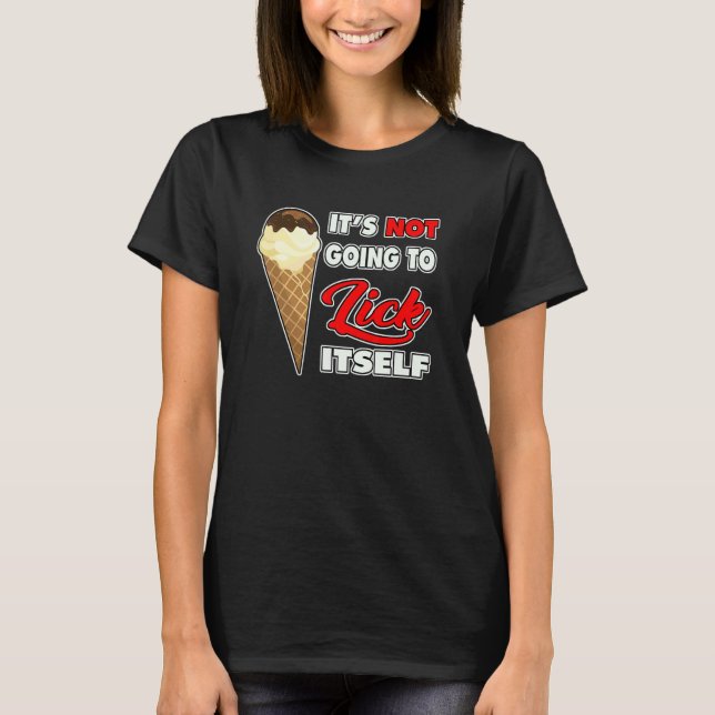 Den Slickar inte den... T Shirt (Framsida)
