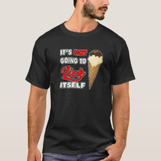 Den Slickar inte den... T Shirt