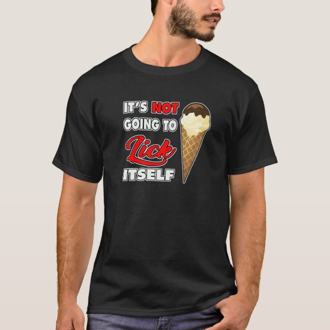 Den Slickar inte den... T Shirt (Framsida)