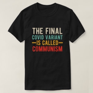 Den slutliga "Covid Variant" kallas kommunism T Shirt