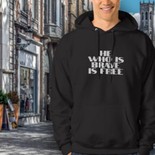 Den som är modig är fri citat hoodie