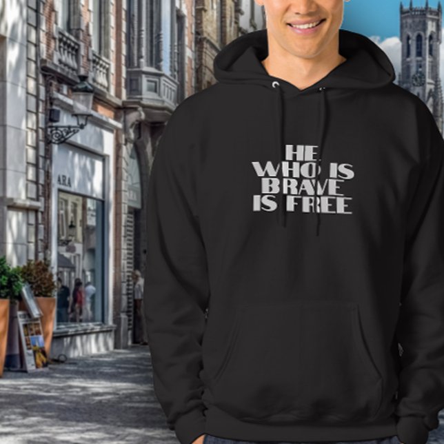 Den som är modig är fri citat hoodie (Skapare uppladdad)