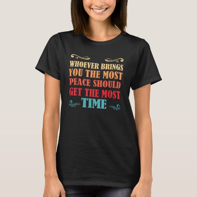 Den som ger dig mest fred borde få M T Shirt (Framsida)