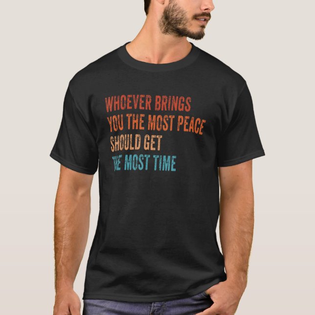 Den som ger dig mest fred borde få M T Shirt (Framsida)