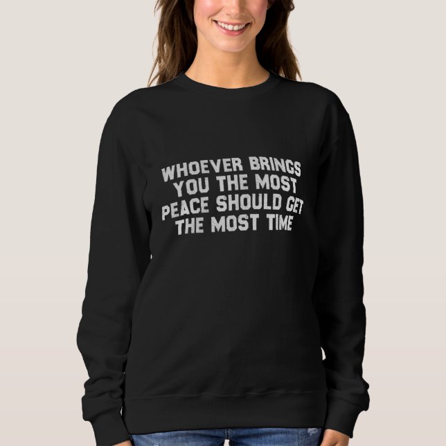 Den som ger dig mest fred ska få m t shirt (Framsida)