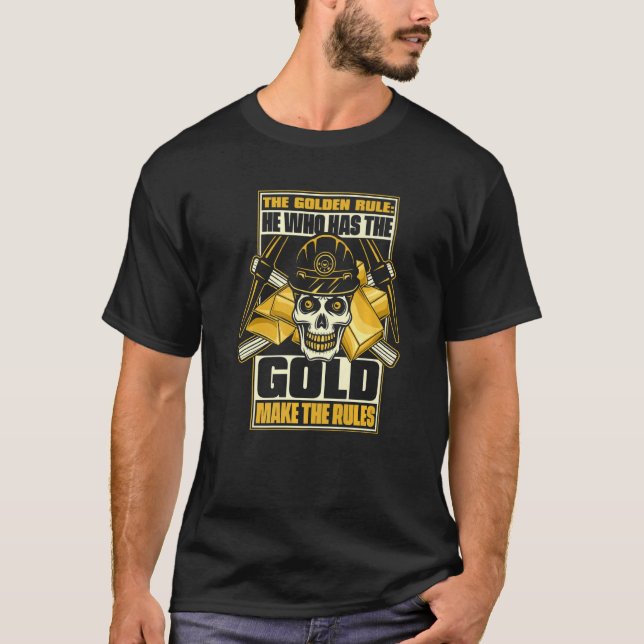 Den som har Guld gör Regler utsikt till Guld T Shirt (Framsida)