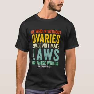 Den som inte har äggstockar får inte lagstifta om t shirt