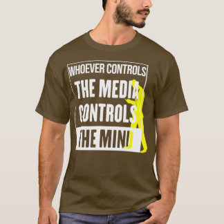 Den som kontrollerar media styr sinnet  t shirt