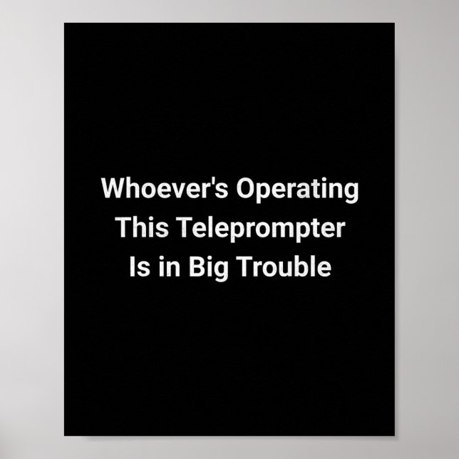 Den som kör den här telepromptern har riktiga prob poster (Framsidan)