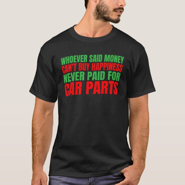 Den som sa pengar kan inte köpa lycka t shirt (Framsida)