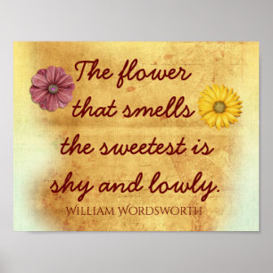 Den sötaste blomman - citatet av William Wordswort Poster