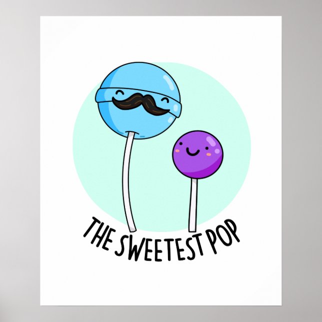 Den sötaste Pop Funny Candy Lollipop Pun Poster (Framsidan)