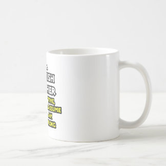 Den spanska läraren.. antar att jag aldrig har fel kaffemugg