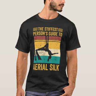 Den Stelaste Personens Guide till Aerial Silk Aeri T Shirt