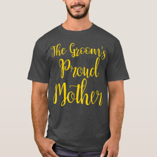 Den stolte modern till brudgummenBrudgummens mamma T Shirt