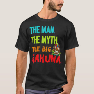 Den stora Kahuna Tiki-Manar Da-myten T Shirt