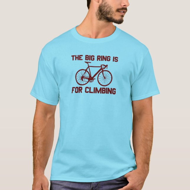 Den stora Ring är för klättring T Shirt (Framsida)