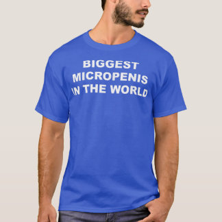 Den största mikropenis i världen som är funny  t shirt