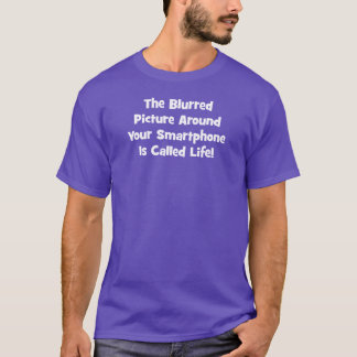 Den suddiga bilden runt om din Smartphone… Tee Shirt