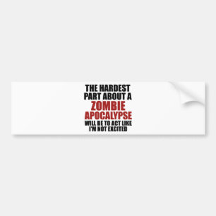 Den svåraste delen om en Zombie Apocalypse Bildekal