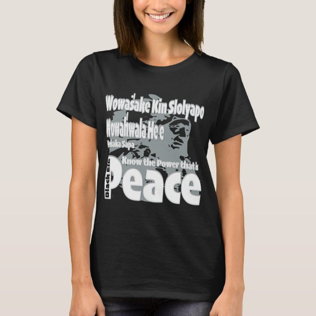 Den svart älgen "vet driva som är fred ", t shirt (Framsida)