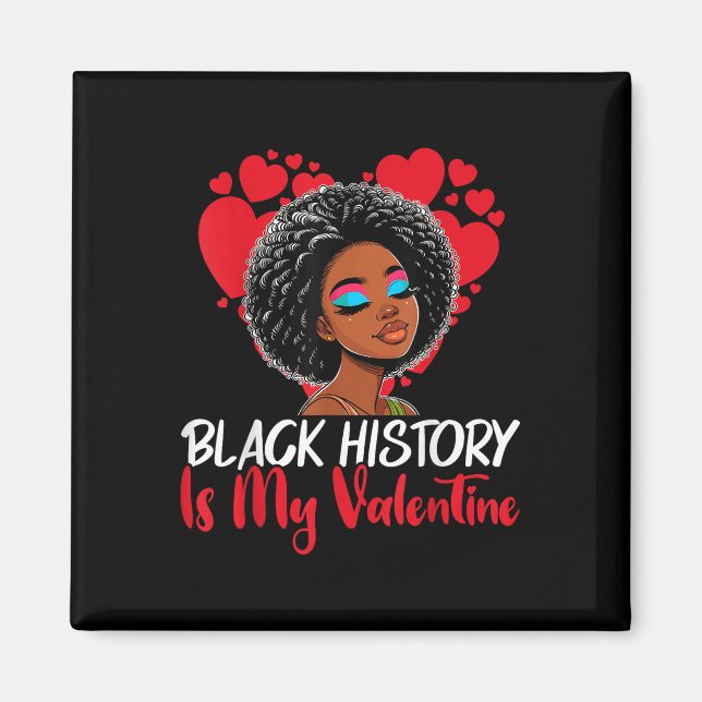 Den svarta historikmånaden är min Valentine Melani Magnet (Framsidan)