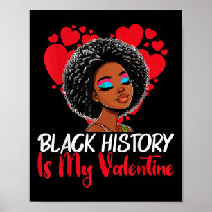Den svarta historikmånaden är min Valentine Melani Poster