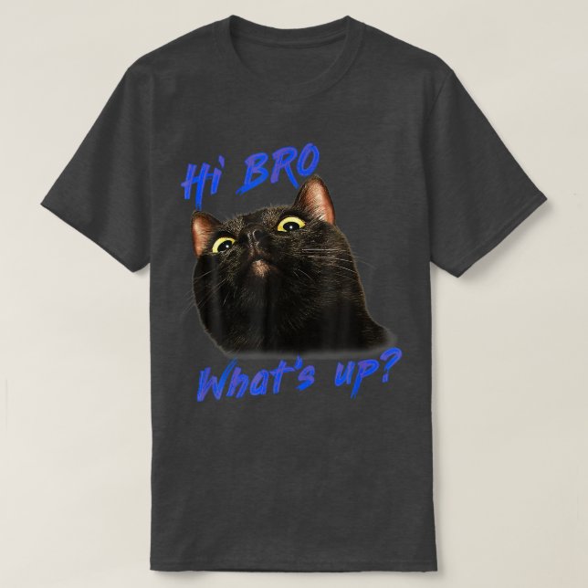 Den svarta katten är Alking Hi Bro, 4490. T Shirt (Design framsida)