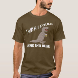 Den T-Rex wishen kunde jag dricka denna öl T Shirt