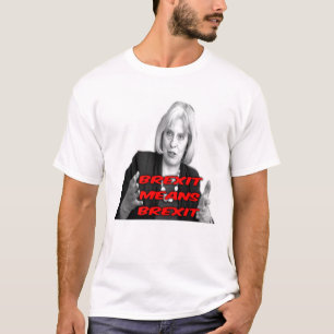 Den T-tröjaTheresa maj Brexit betyder Brexit T-shirt