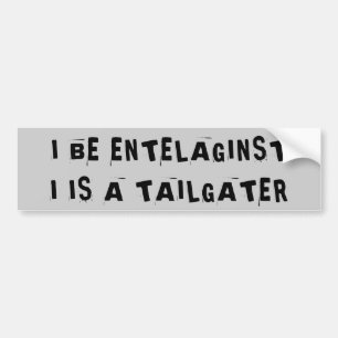 Den Tailgaters tänkan som de är, är Intelaginst Bildekal
