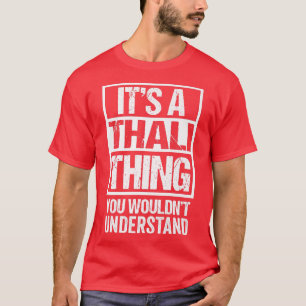 Den thaliska Sak som du skulle förstå Indien Bho T Shirt