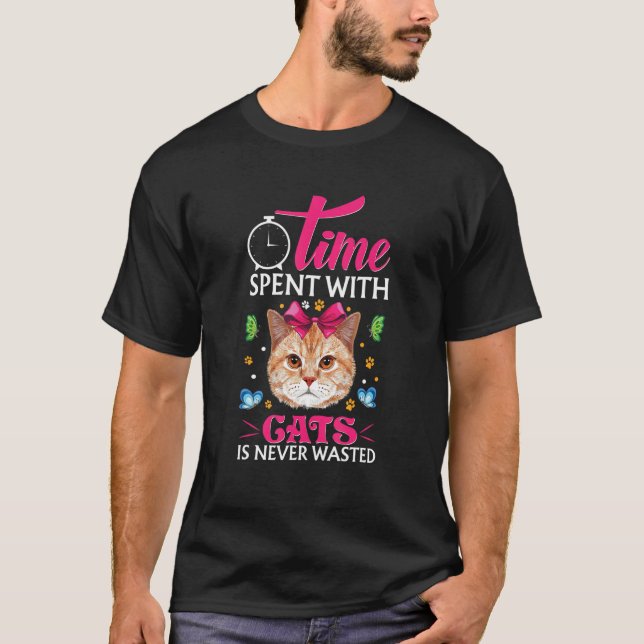 Den tid som tillbringas med katter Slösas aldrig T Shirt (Framsida)
