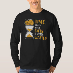 Den tid som tillbringas med katter Slösas aldrig T Shirt