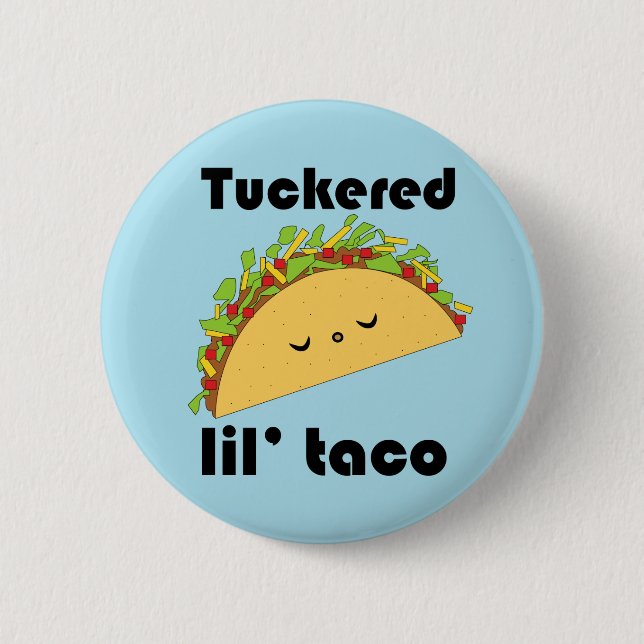 Den Tuckered Lil' tacoen knäppas Knapp (Framsida)