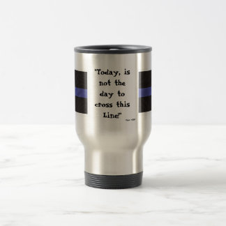 Den tunna blålinjen (travel mug) "är i dag inte resemugg