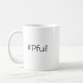 Den ultimata ljudet av avsmak - #Pfui! mugg