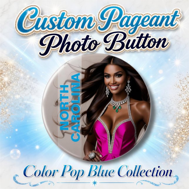 Den Ultimata Skönhetstävling Knapp Pin (Complete your pageant brand kit with a custom titleholder photo button in beautiful color pop blue)