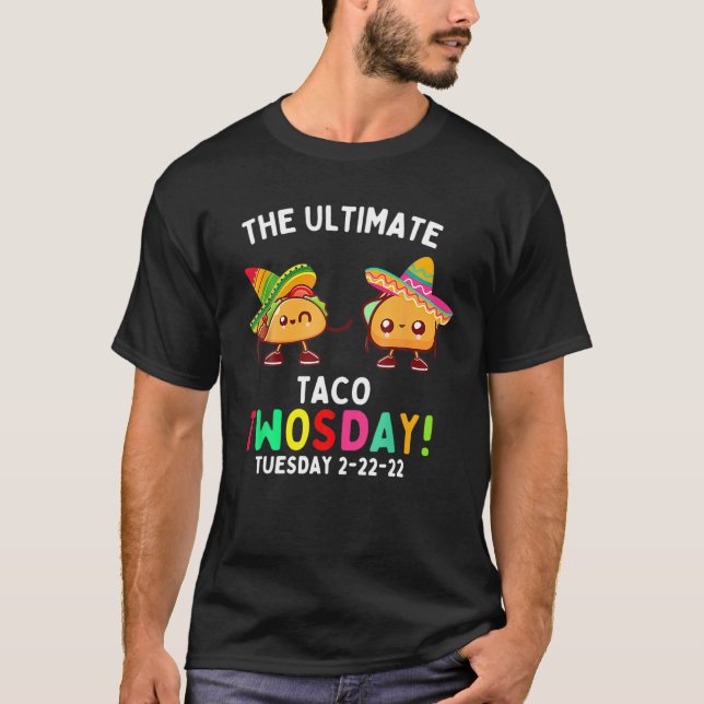 Den ultimata Taco-tisdagen den 2-22-22 T Shirt (Framsida)