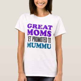 Den underbara mammor främjade Mummu T Shirt