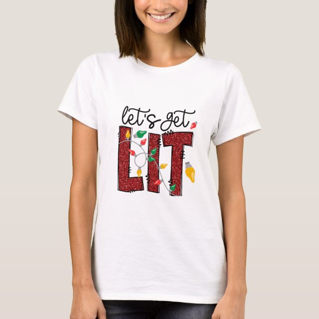 Den vackra Helgdag Jul Ljus "Låt oss Lit" T Shirt (Framsida)